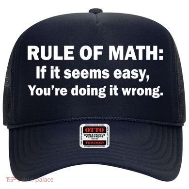 Rule Of Math Seems Easy You're Doing It Wrong Hat