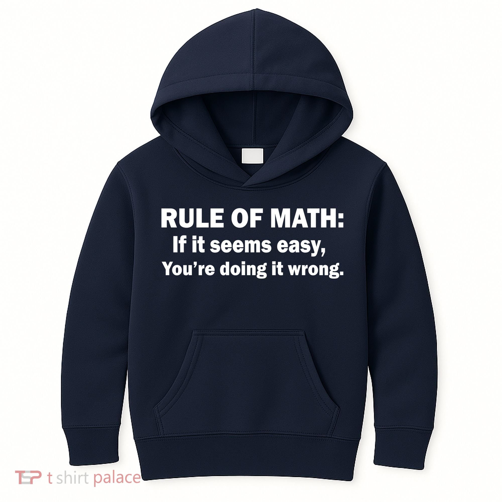 Rule Of Math Seems Easy You're Doing It Wrong Kids Hoodie