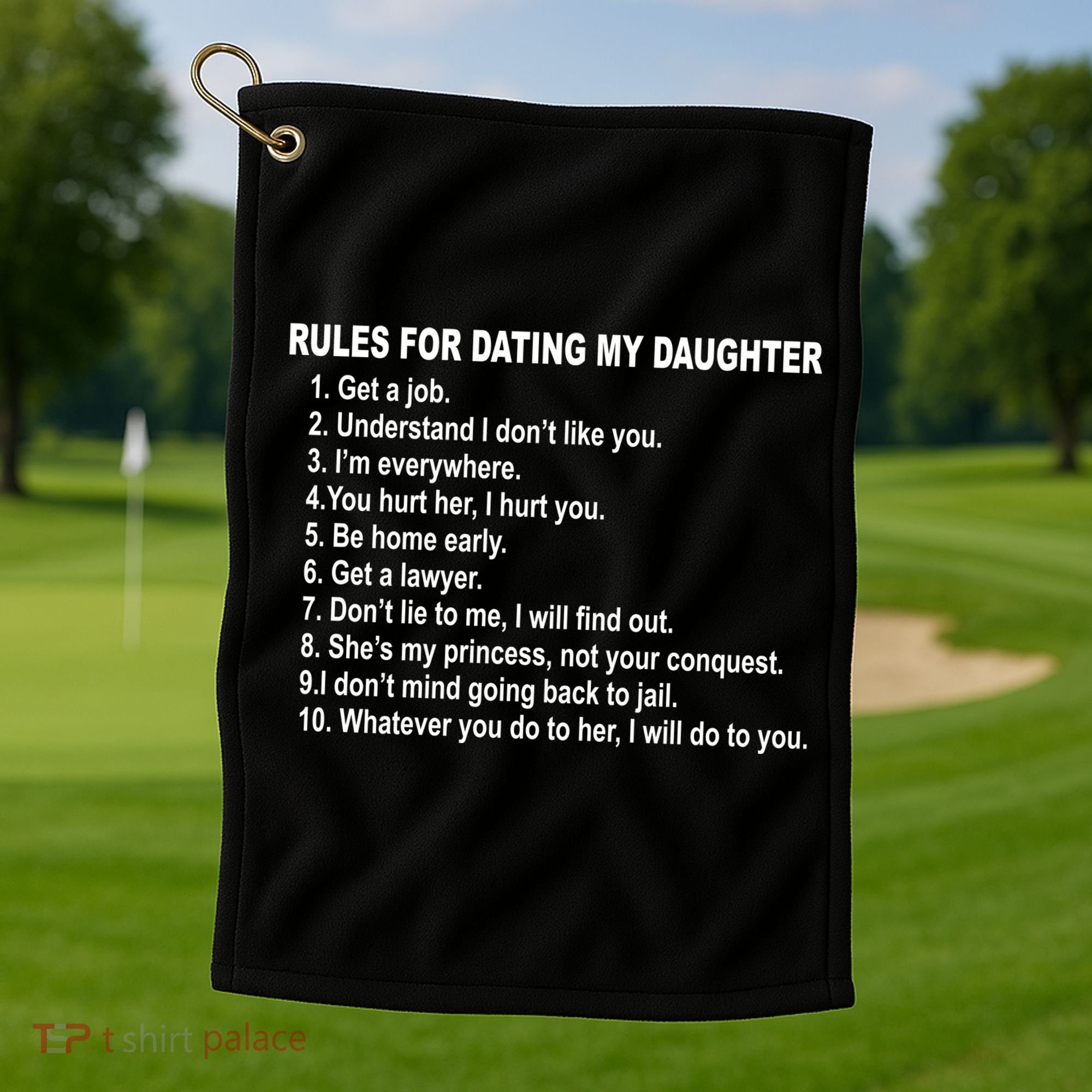 Rules For Dating My Daughter Father's Day Golf Towel