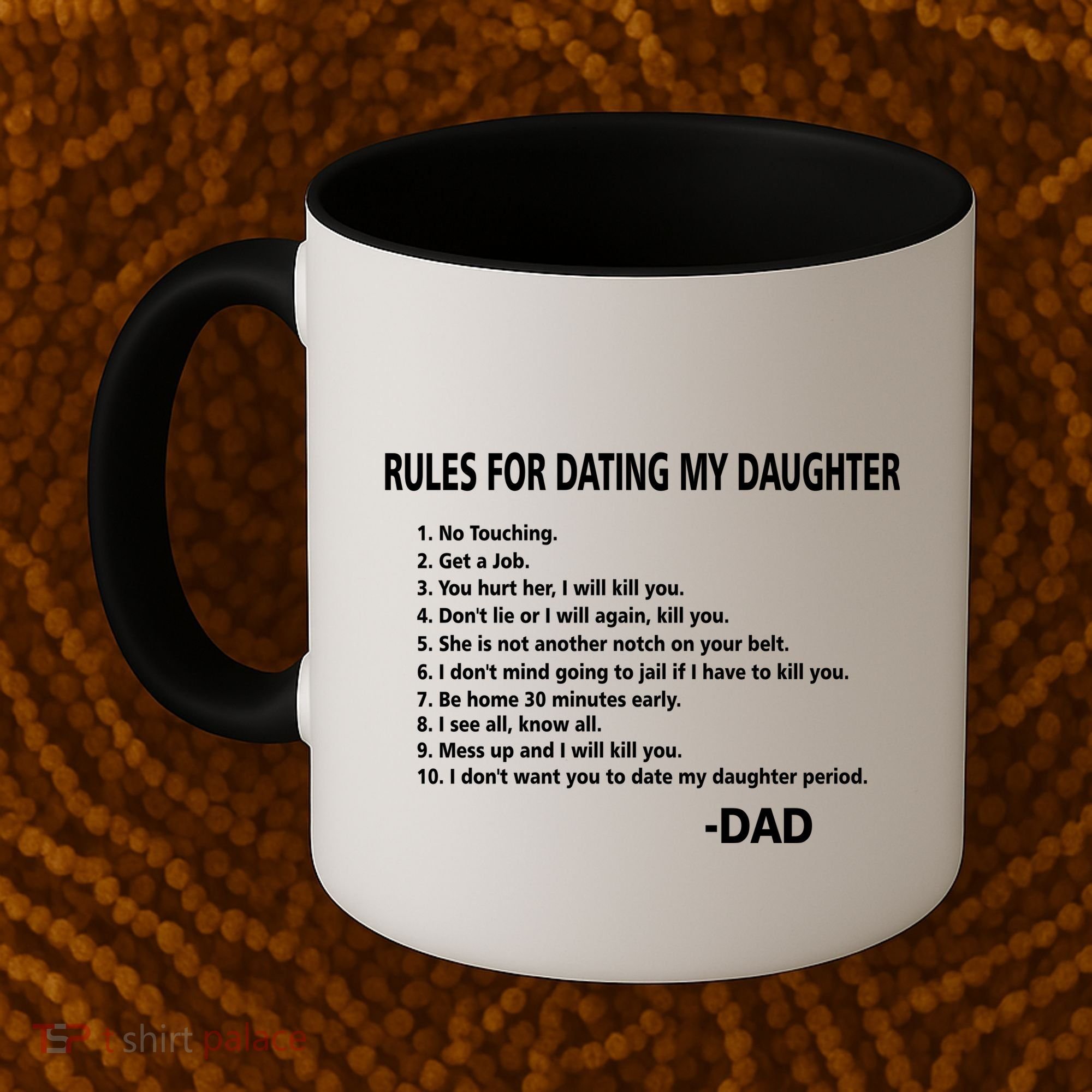 Rules For Dating MY Daughter Funny Coffee Mug