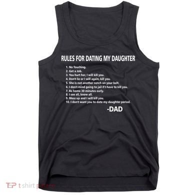 Rules For Dating MY Daughter Funny Tank Top