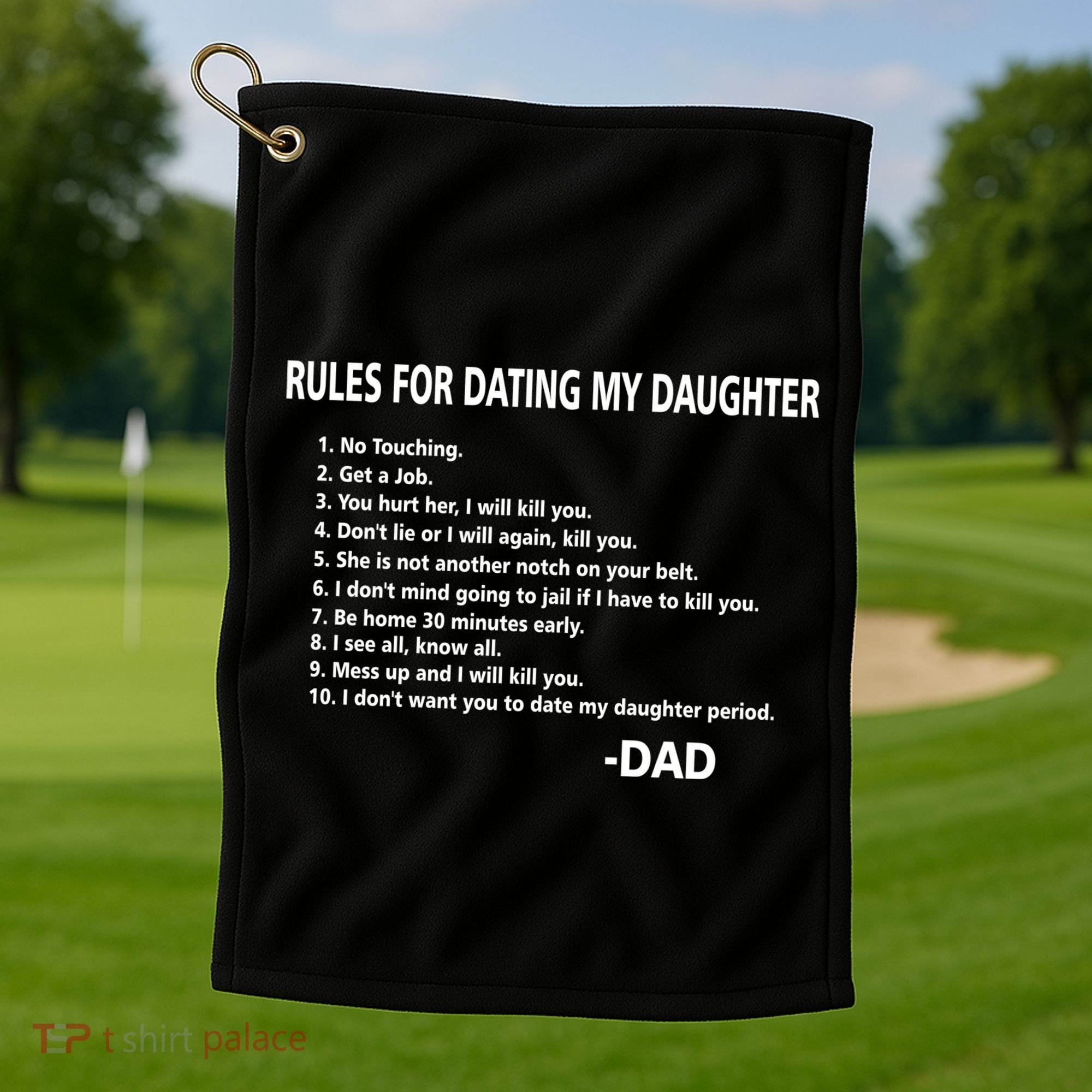 Rules For Dating MY Daughter Funny Golf Towel
