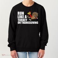 Run Like A Turkey On Thanksgiving Women's Sweatshirt thumb 0