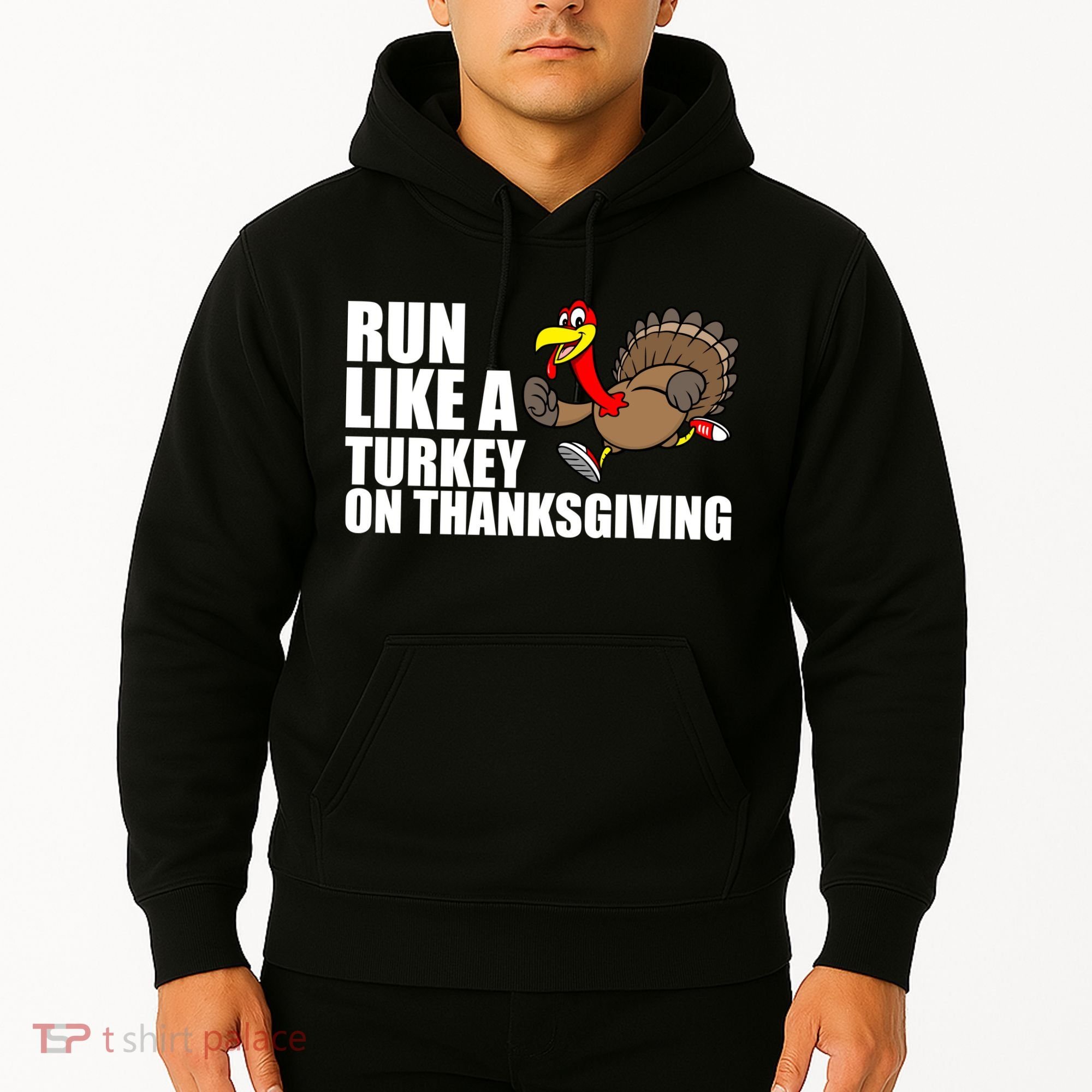 Run Like A Turkey On Thanksgiving Hoodie