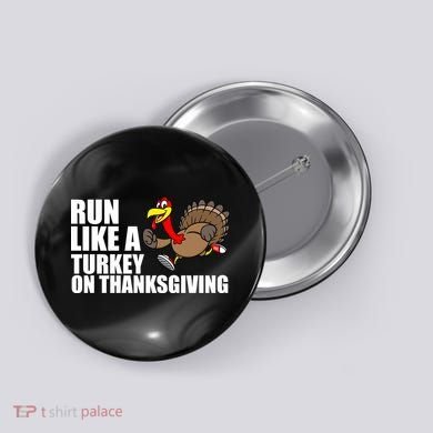 Run Like A Turkey On Thanksgiving Button