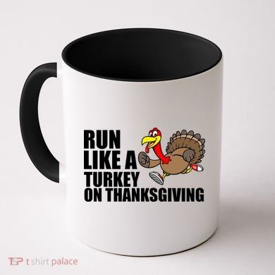 Run Like A Turkey On Thanksgiving Coffee Mug