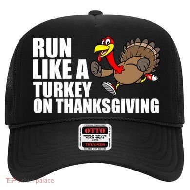 Run Like A Turkey On Thanksgiving Hat