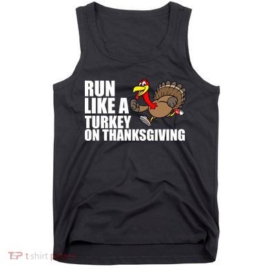 Run Like A Turkey On Thanksgiving Tank Top
