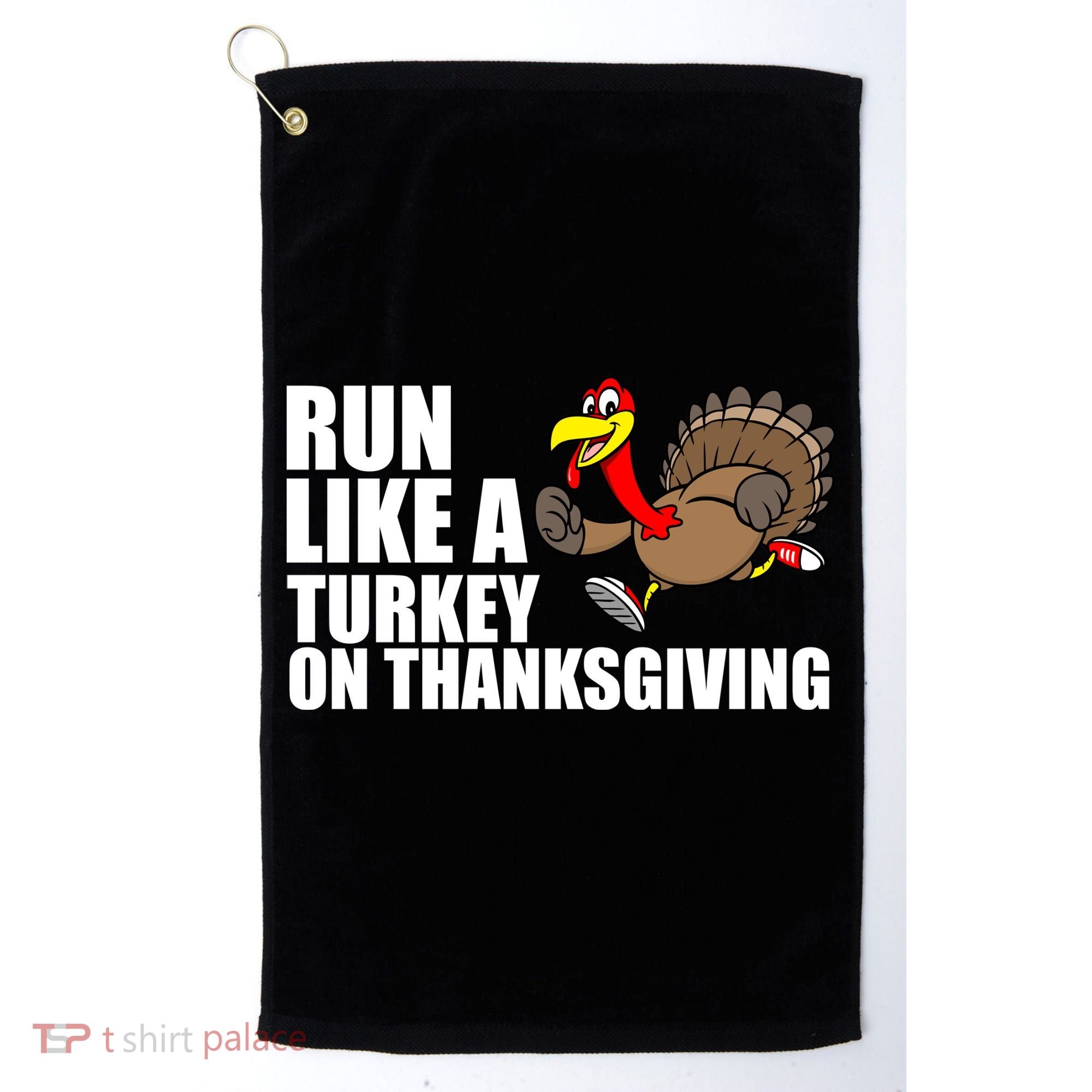 Run Like A Turkey On Thanksgiving Golf Towel
