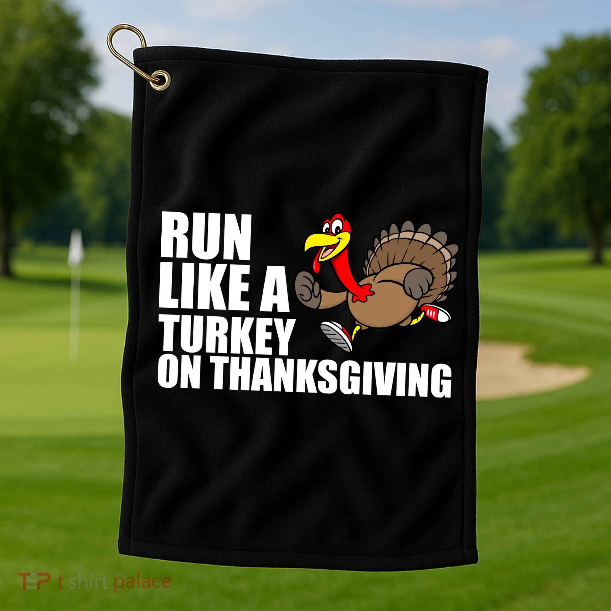 Run Like A Turkey On Thanksgiving Golf Towel