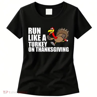 Run Like A Turkey On Thanksgiving Women's T-Shirt