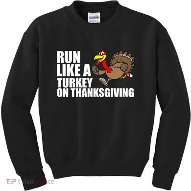 Run Like A Turkey On Thanksgiving Kids Sweatshirt