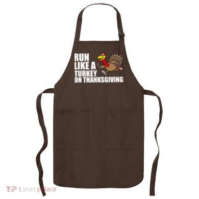 Run Like A Turkey On Thanksgiving Apron