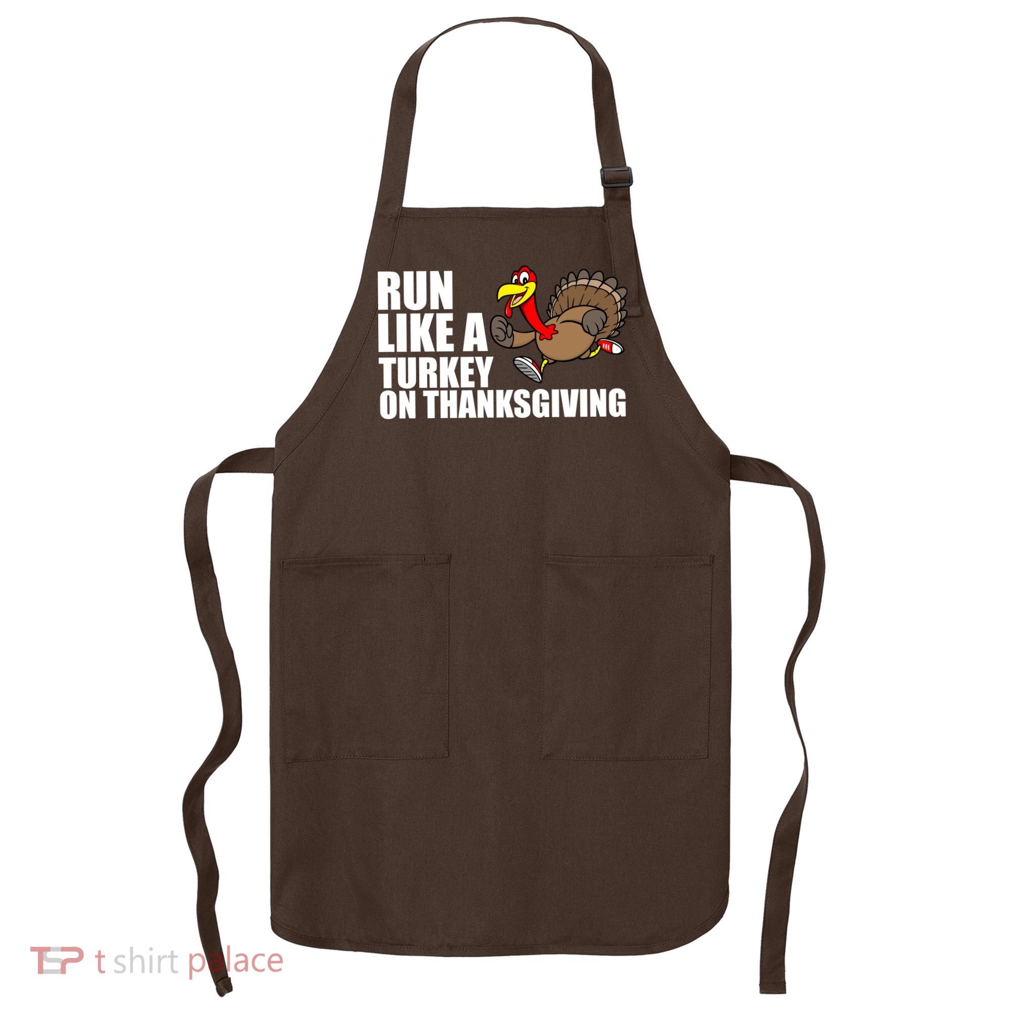 Run Like A Turkey On Thanksgiving Apron