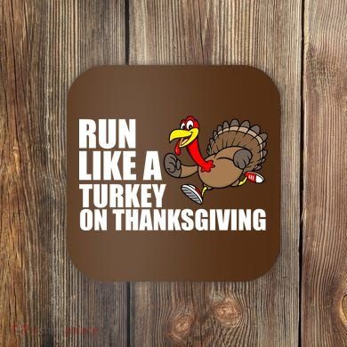 Run Like A Turkey On Thanksgiving Coaster