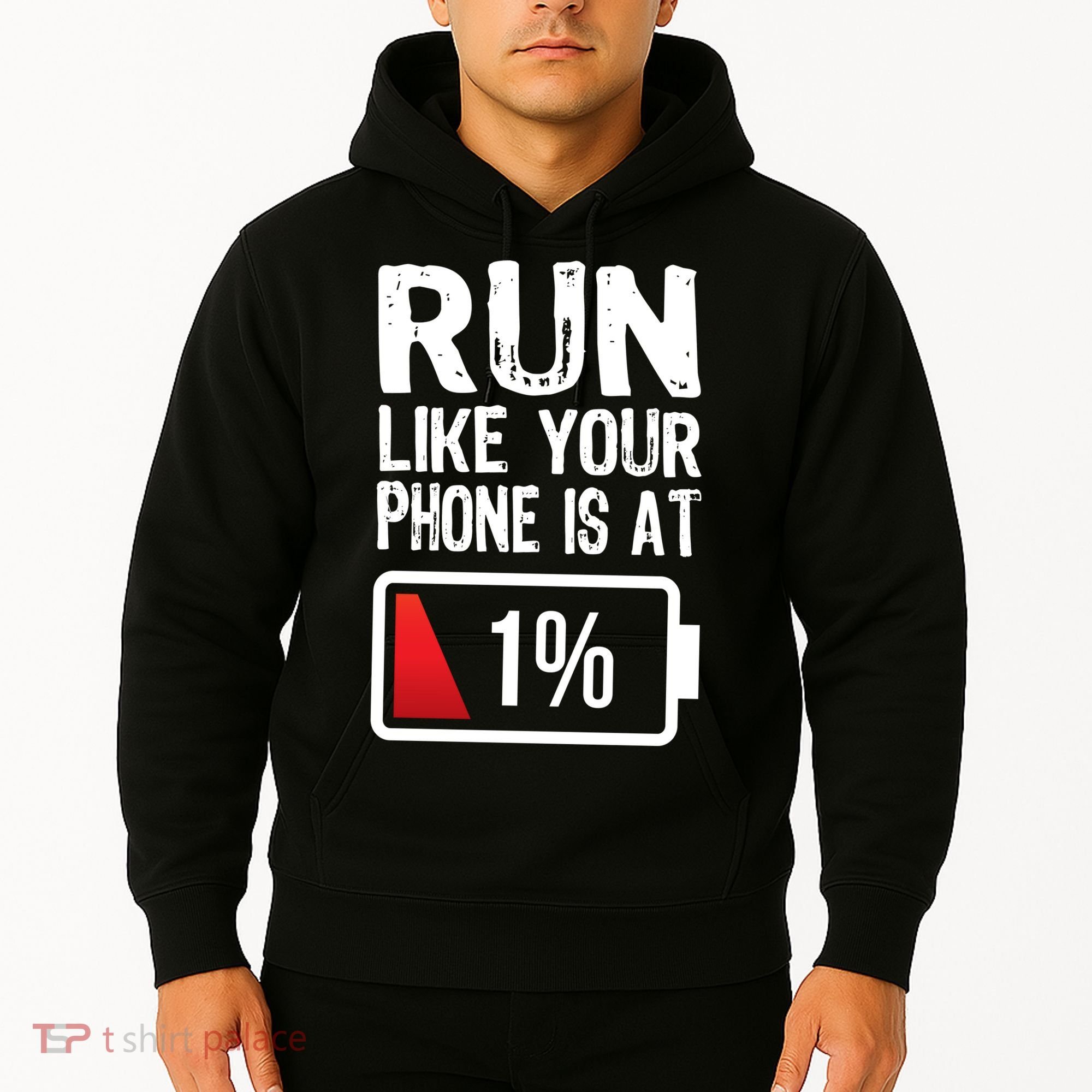 Run Like Your Phone Is At 1% Hoodie