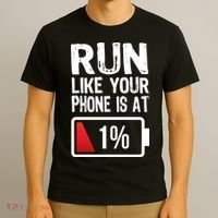Run Like Your Phone Is At 1% T-Shirt thumb 3