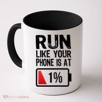 Run Like Your Phone Is At 1% Coffee Mug thumb 0