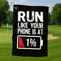 Run Like Your Phone Is At 1% Golf Towel thumb 1