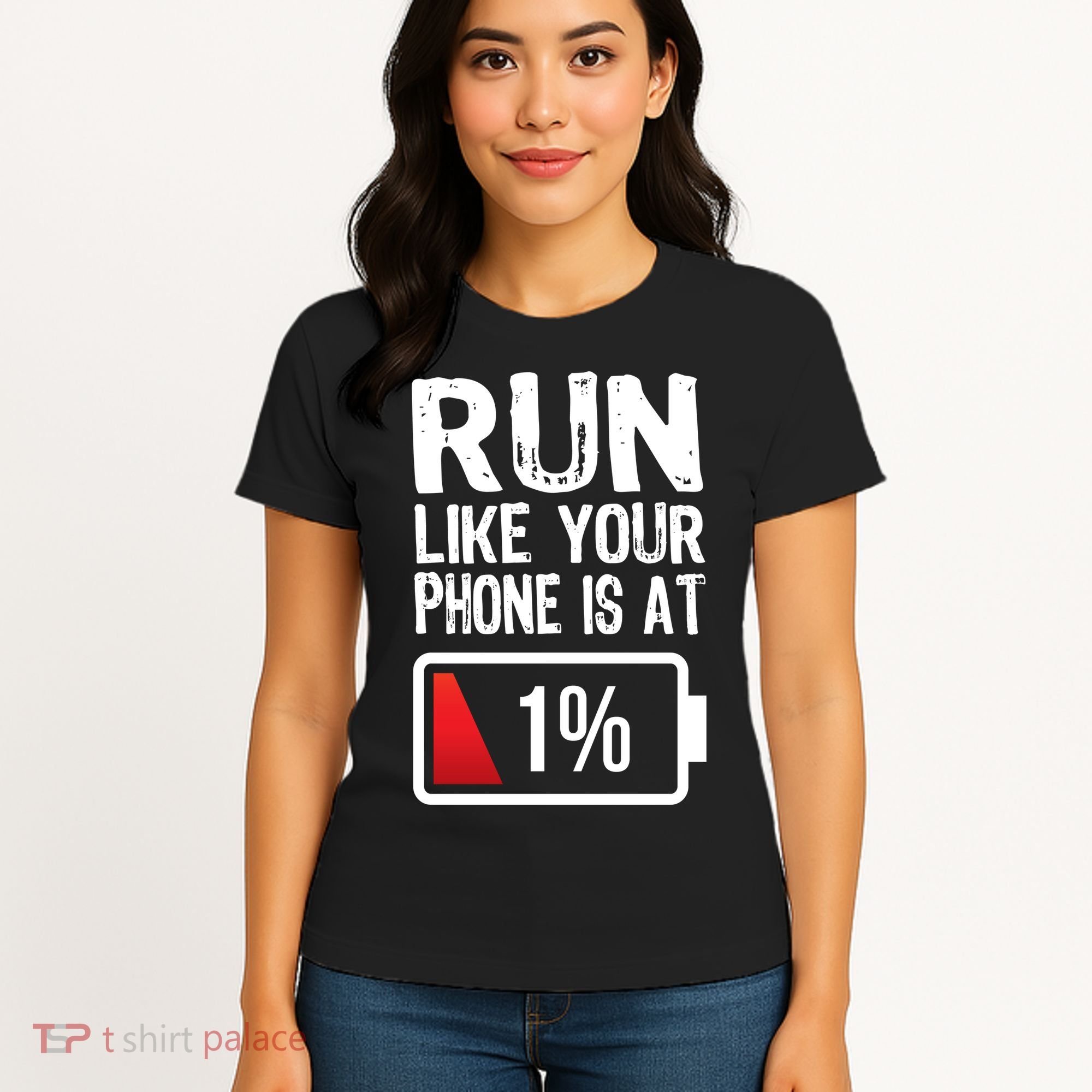 Run Like Your Phone Is At 1% Women's T-Shirt
