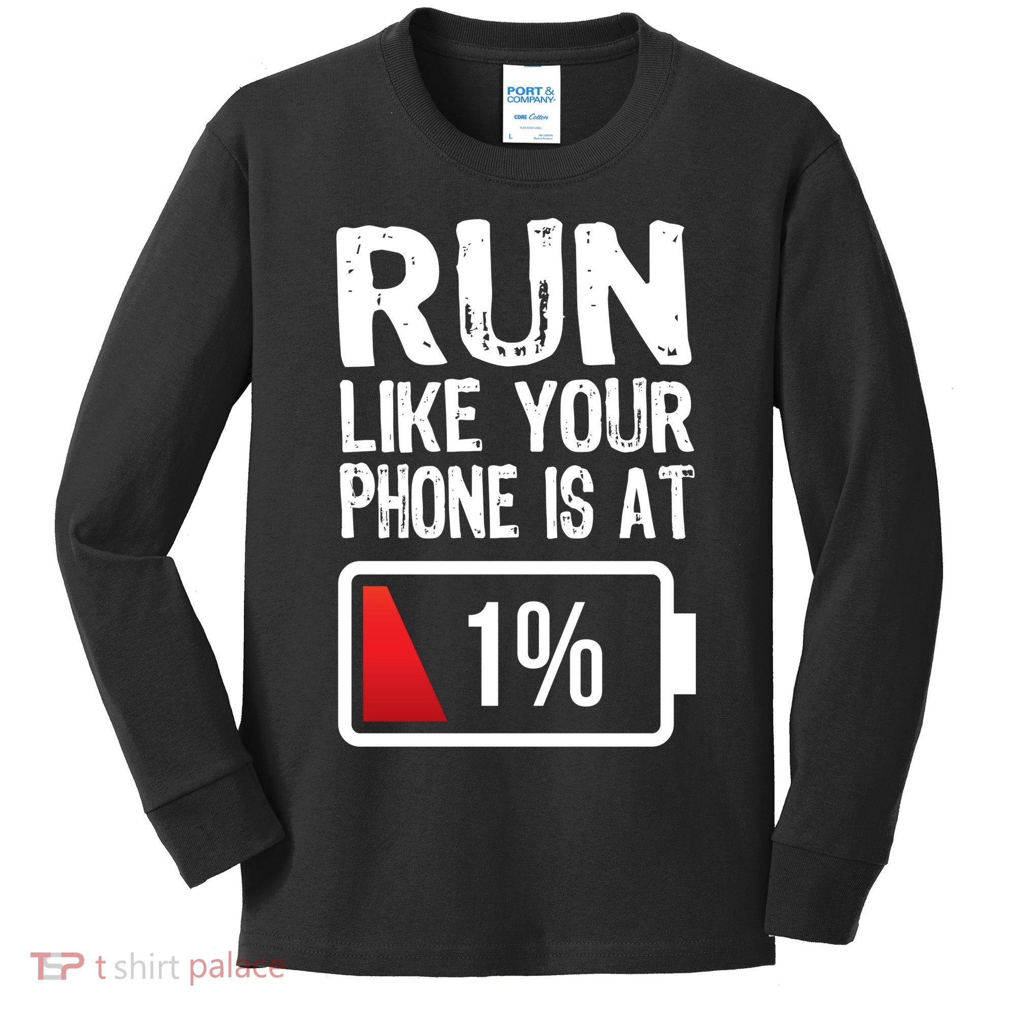 Run Like Your Phone Is At 1% Kids Long Sleeve Shirt