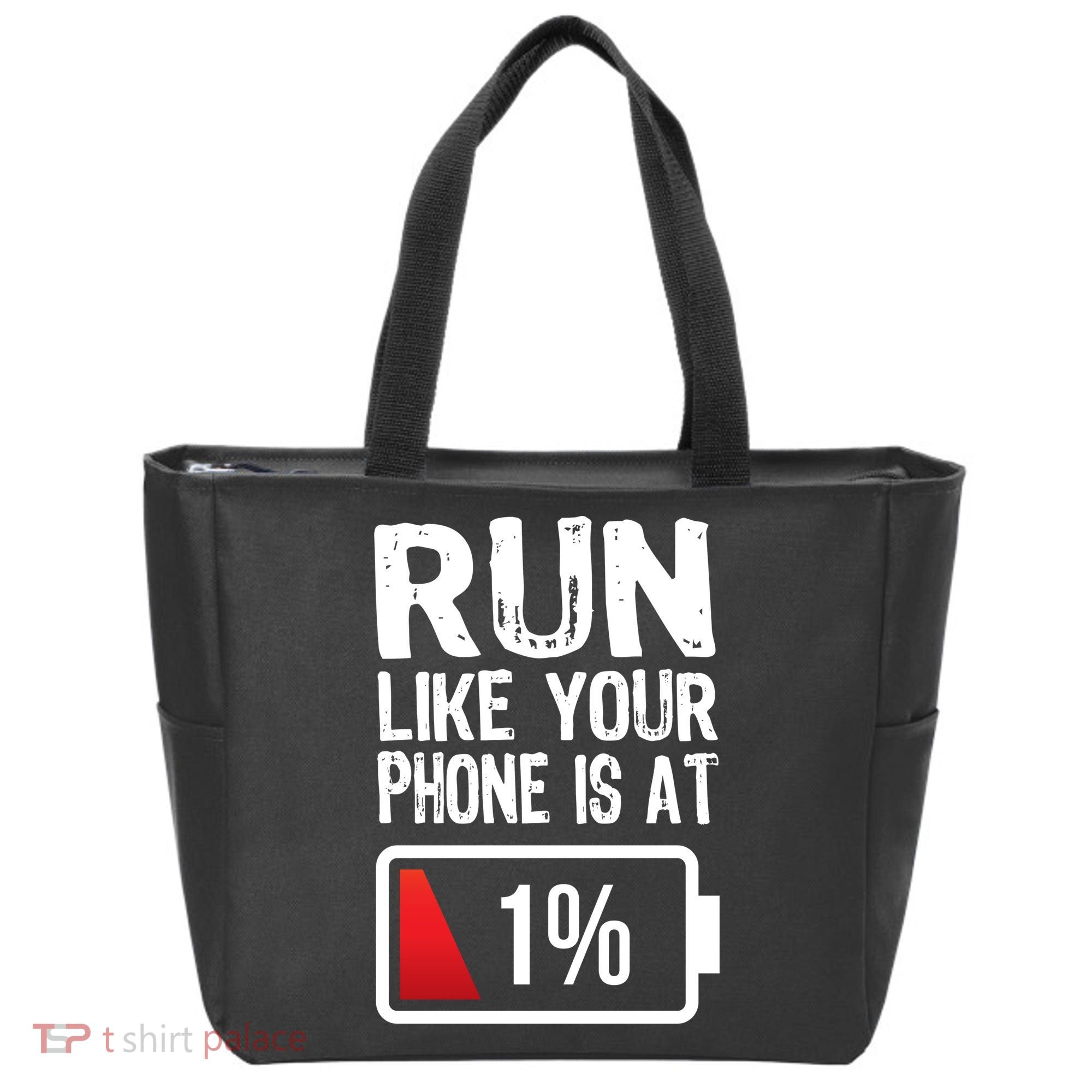 Run Like Your Phone Is At 1% Tote Bag
