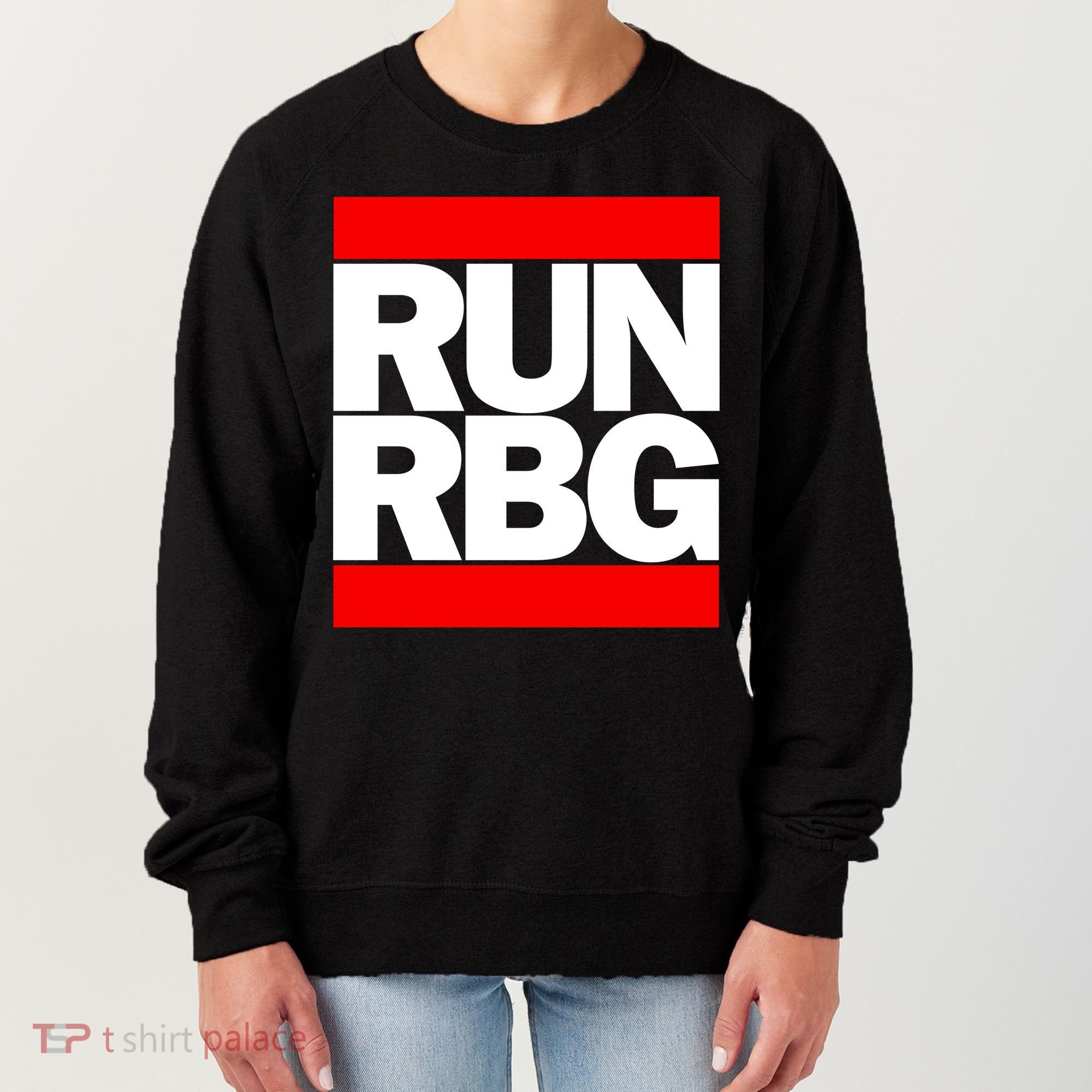 RUN Notorious RBG Ruth Ginsburg Women's Sweatshirt