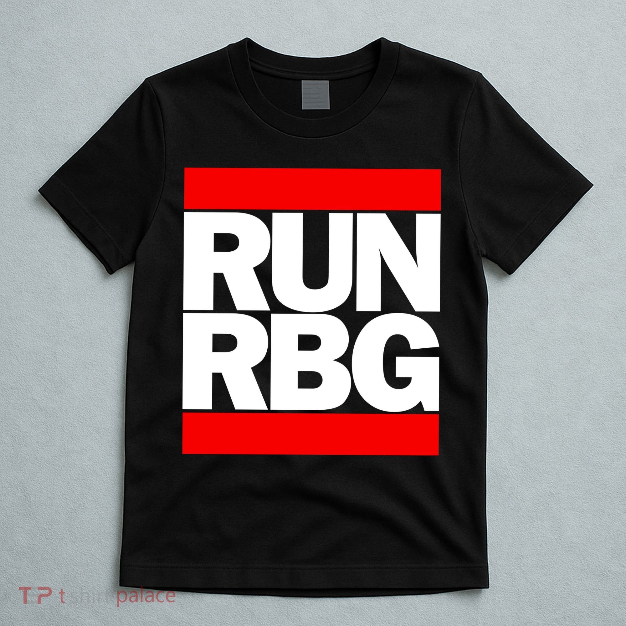 RUN Notorious RBG Ruth Ginsburg T-Shirt