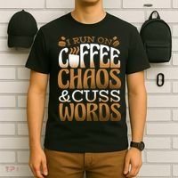 Run On Coffee Chaos And Cuss Words T-Shirt thumb 6