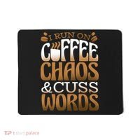 Run On Coffee Chaos And Cuss Words Mousepad thumb 0