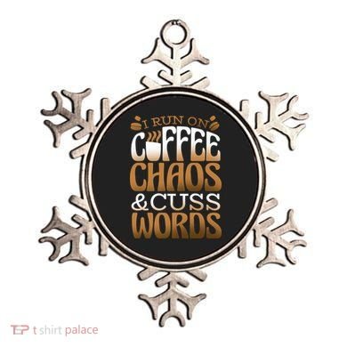 Run On Coffee Chaos And Cuss Words Ornament