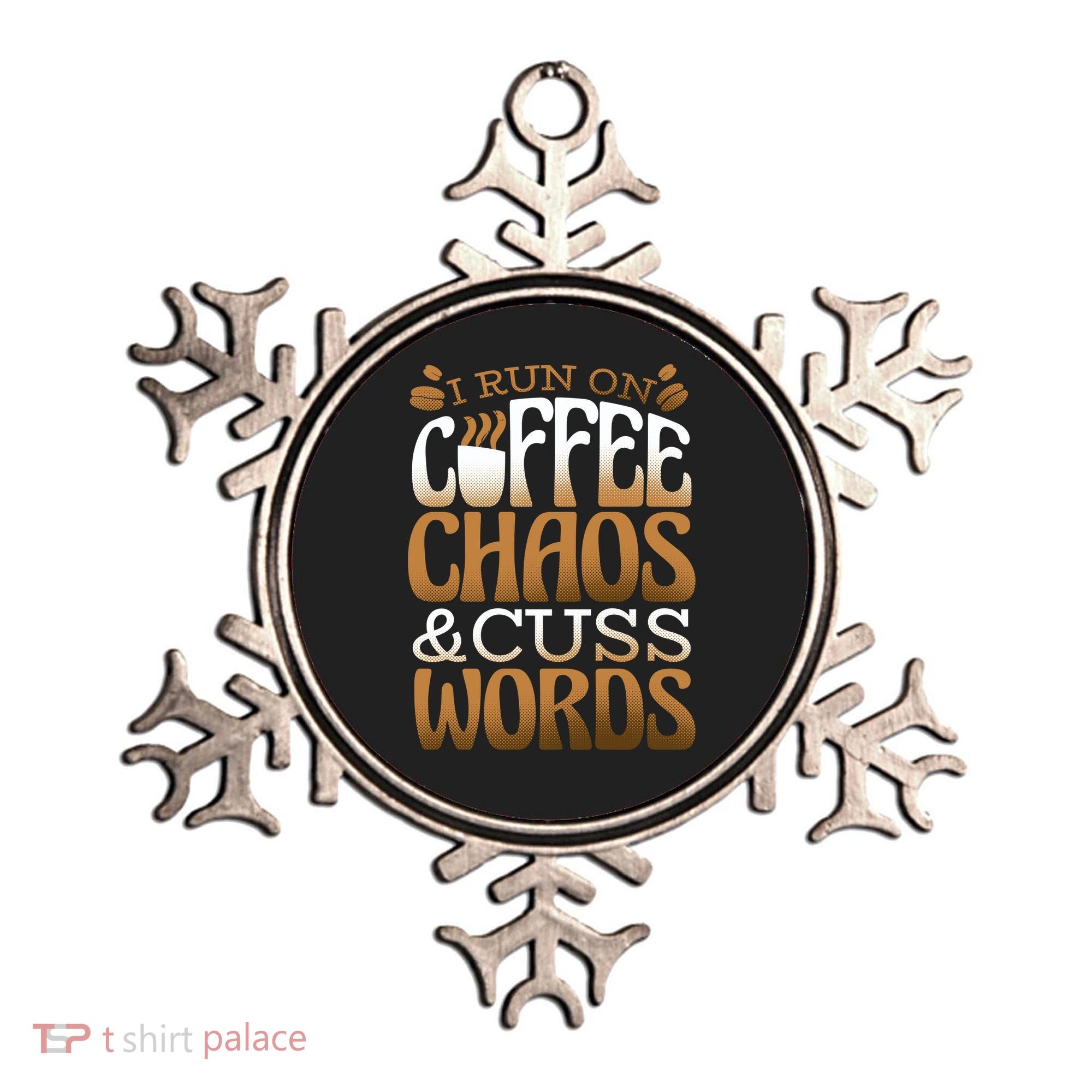Run On Coffee Chaos And Cuss Words Ornament