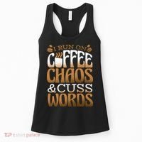 Run On Coffee Chaos And Cuss Words Women's Tank Top thumb 0
