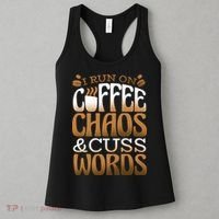 Run On Coffee Chaos And Cuss Words Women's Tank Top thumb 3