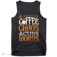 Run On Coffee Chaos And Cuss Words Tank Top thumb 0