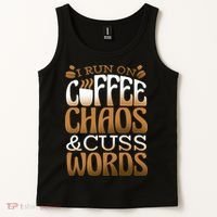 Run On Coffee Chaos And Cuss Words Tank Top thumb 2