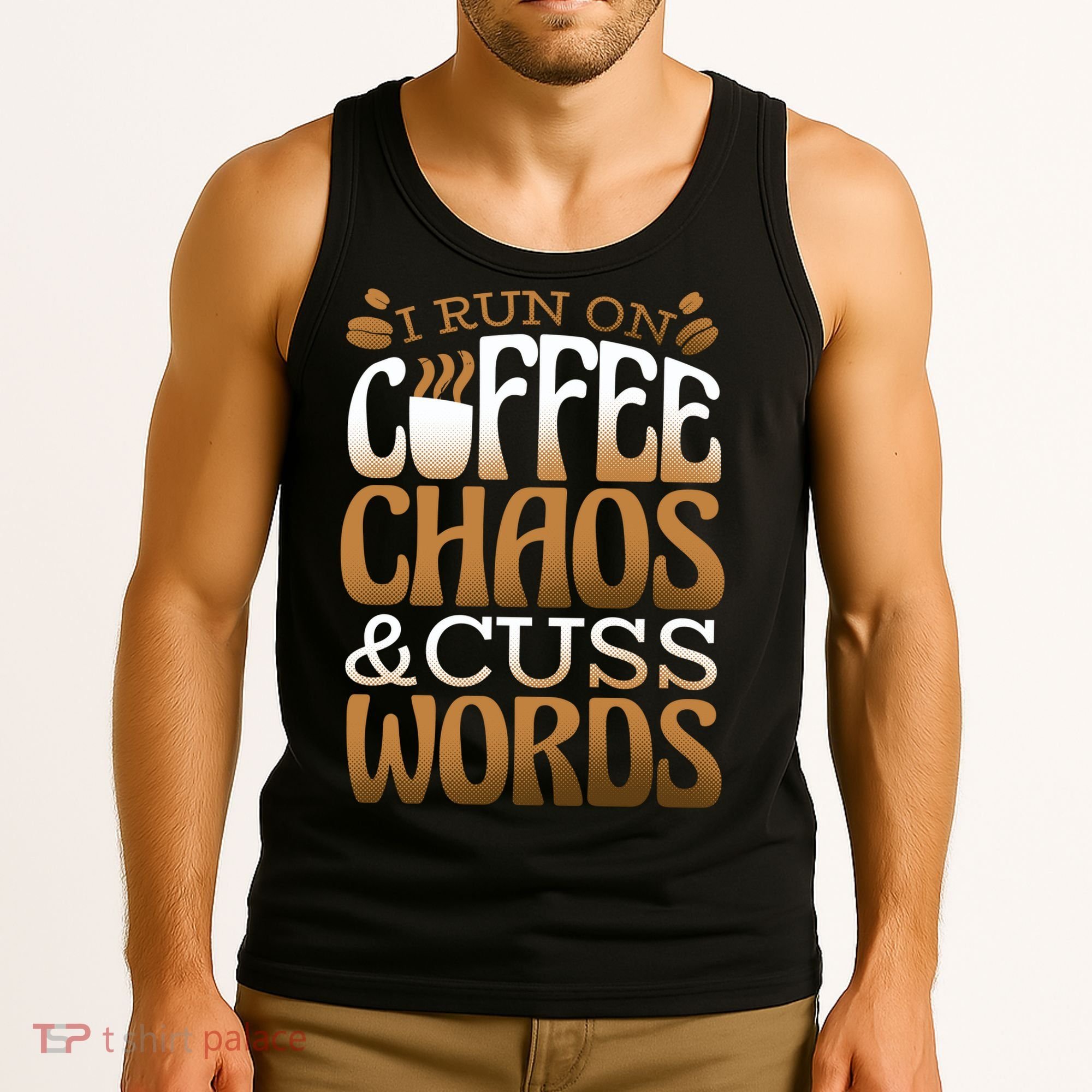 Run On Coffee Chaos And Cuss Words Tank Top