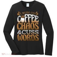 Run On Coffee Chaos And Cuss Words Women's Long Sleeve Shirt thumb 0