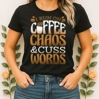 Run On Coffee Chaos And Cuss Words Women's T-Shirt thumb 2