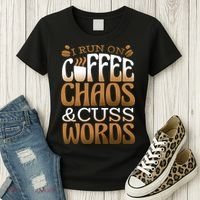 Run On Coffee Chaos And Cuss Words Women's T-Shirt thumb 3