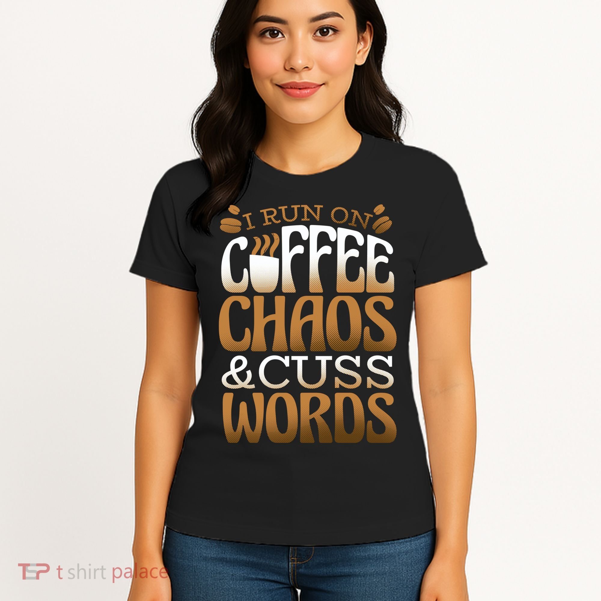 Run On Coffee Chaos And Cuss Words Women's T-Shirt