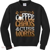 Run On Coffee Chaos And Cuss Words Kids Sweatshirt thumb 0