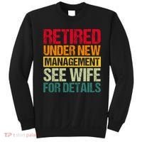 Retired Under New Management See Wife For Details Funny Retirement Gift Sweatshirt thumb 0