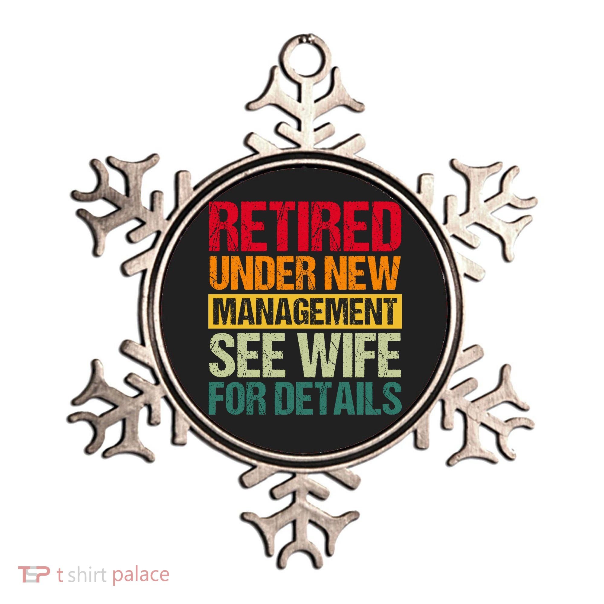 Retired Under New Management See Wife For Details Funny Retirement Gift Ornament