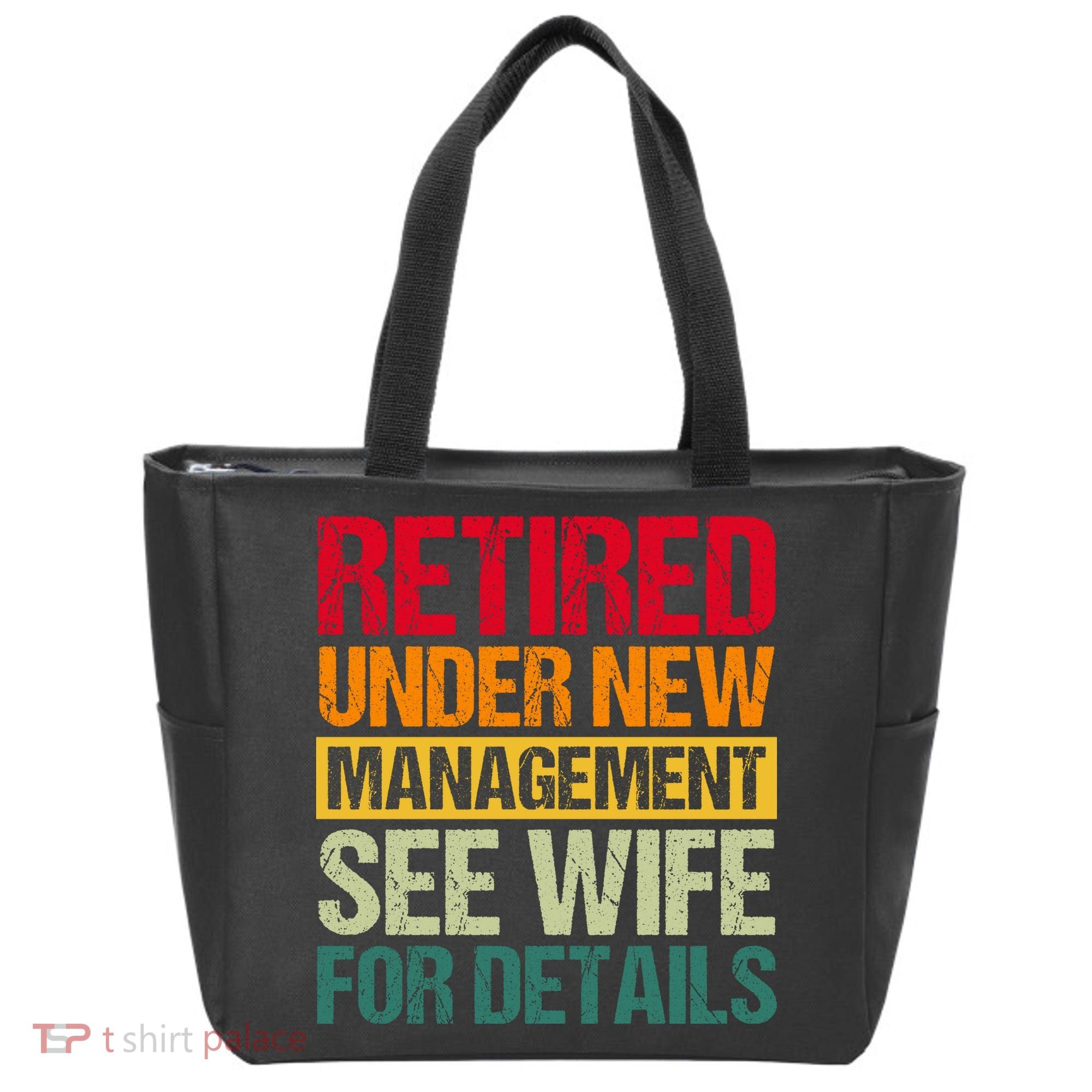 Retired Under New Management See Wife For Details Funny Retirement Gift Tote Bag