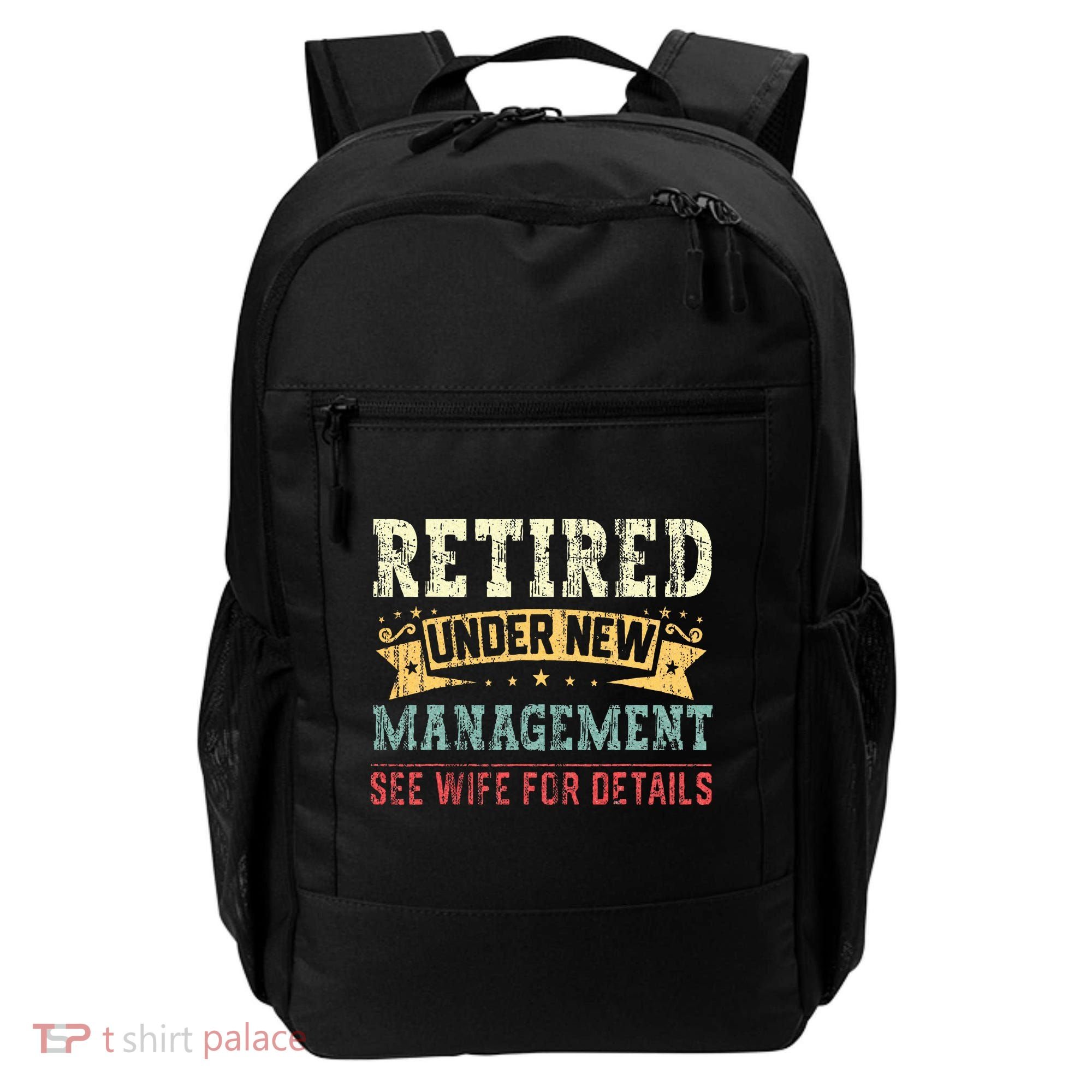 Retired Under New Management See Wife For Details Husband Backpack