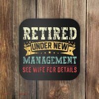 Retired Under New Management See Wife For Details Husband Coaster thumb 0