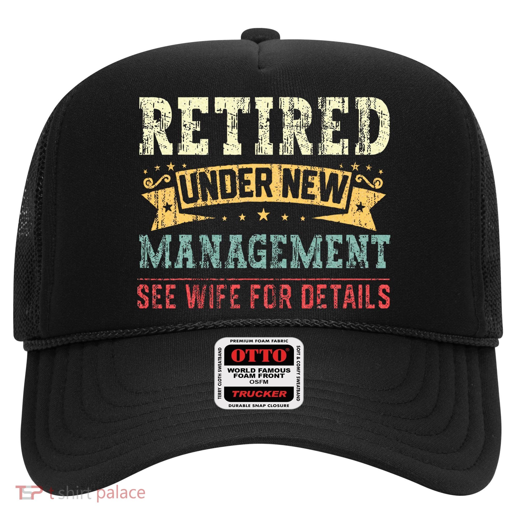 Retired Under New Management See Wife For Details Husband Hat
