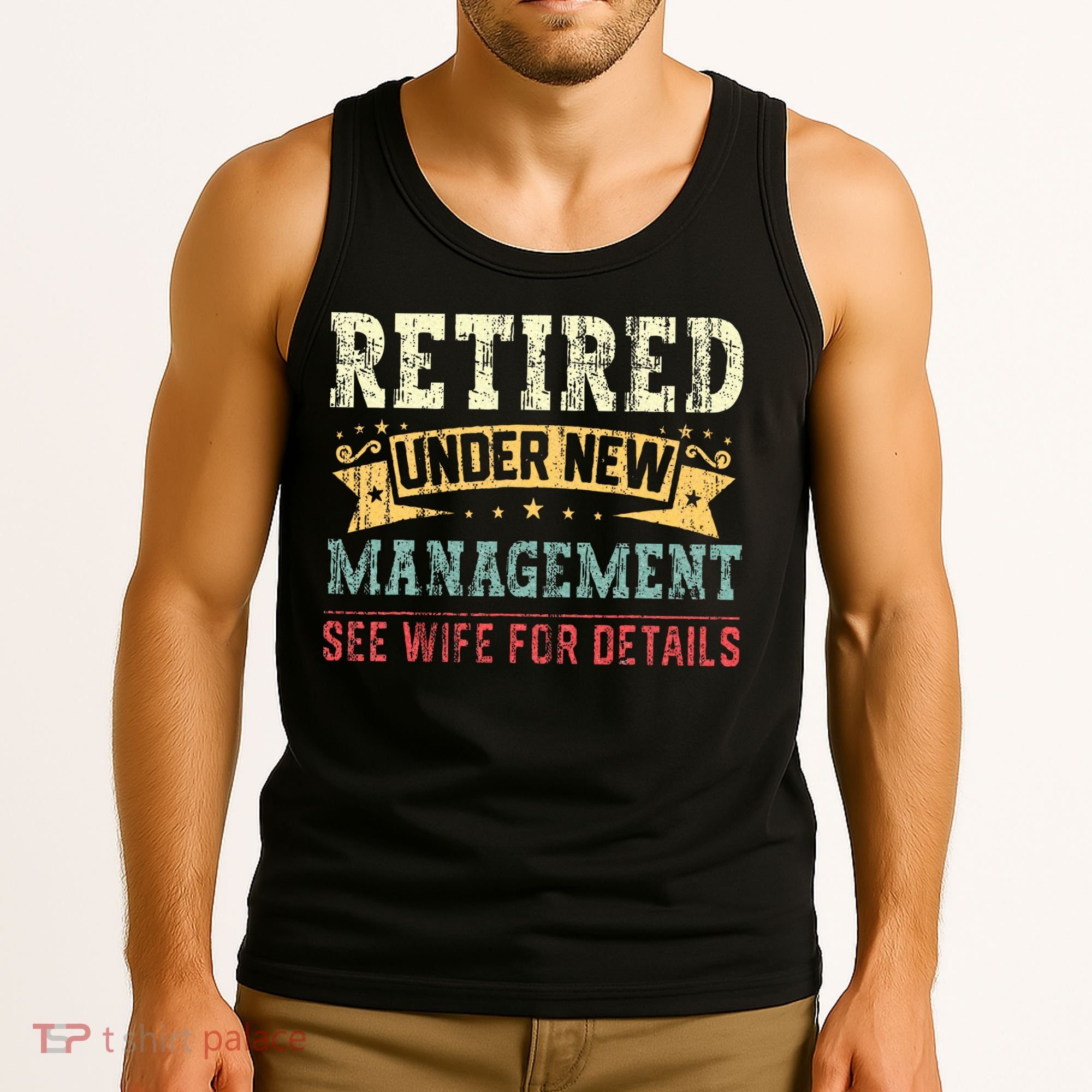 Retired Under New Management See Wife For Details Husband Tank Top
