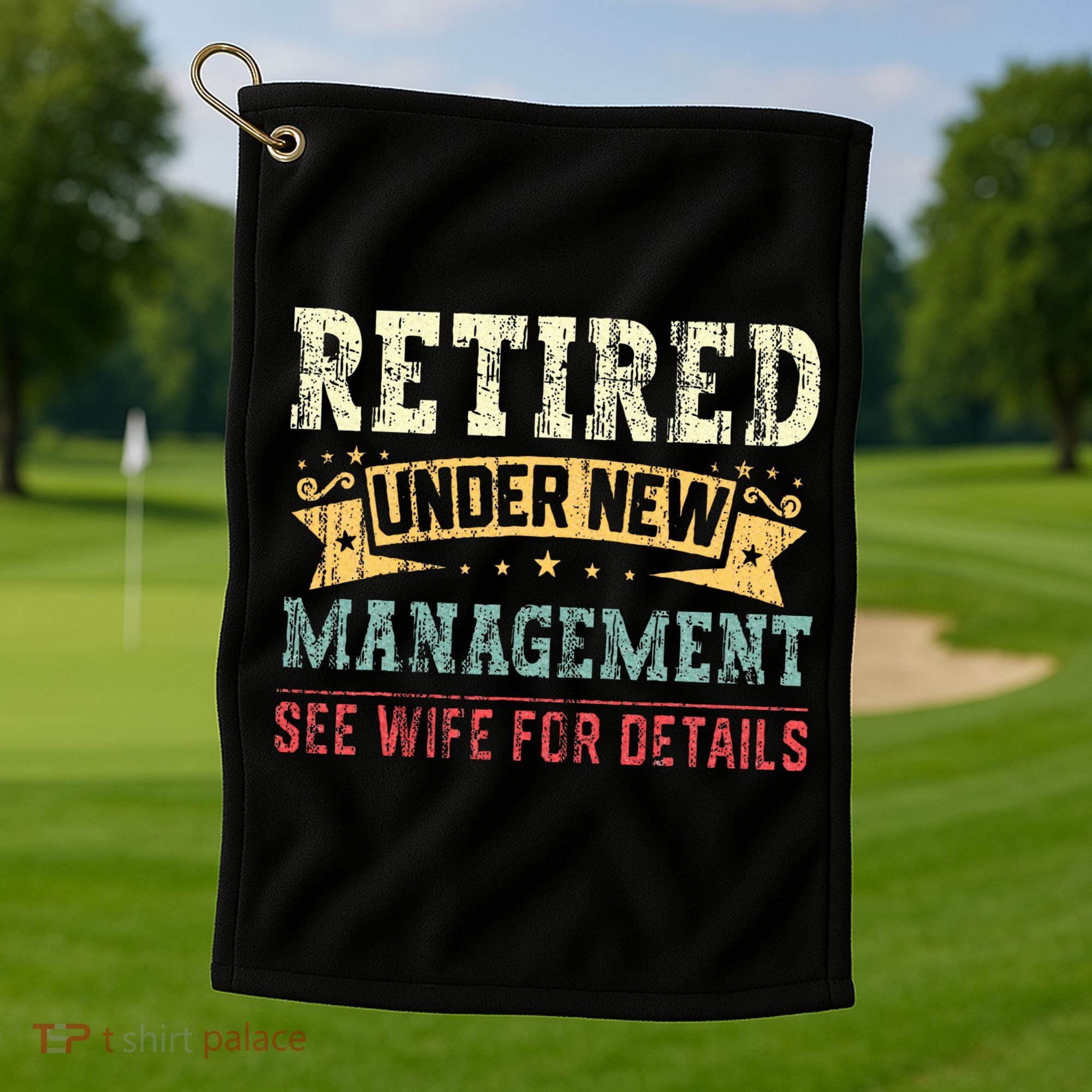 Retired Under New Management See Wife For Details Husband Golf Towel
